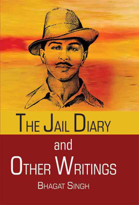 The Jail Diary and Other Writings(Hardcover, Bhagat Singh)