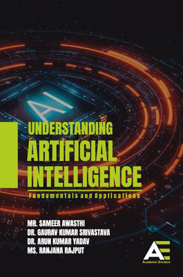 Understanding Artificial Intelligence: Fundamentals and Applications.(English, Paperback, Awasthi Sameer)
