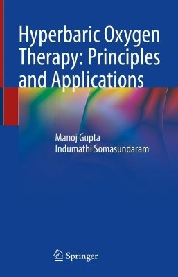 Hyperbaric Oxygen Therapy: Principles and Applications(English, Hardcover, Gupta Manoj)