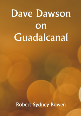 Dave Dawson on Guadalcanal(Paperback, Robert Sydney Bowen)
