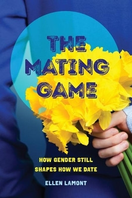 The Mating Game(English, Paperback, Lamont Ellen)