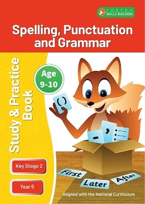 KS2 Spelling, Grammar & Punctuation Study and Practice Book for Ages 9-10 (Year 5) Perfect for learning at home or use in the classroom(English, Paperback, Books Foxton)