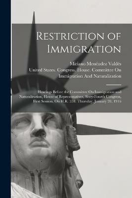 Restriction of Immigration(English, Paperback, Valdes Miriano Menendez)