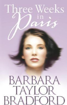 Three Weeks in Paris(English, Paperback, Bradford Barbara Taylor)