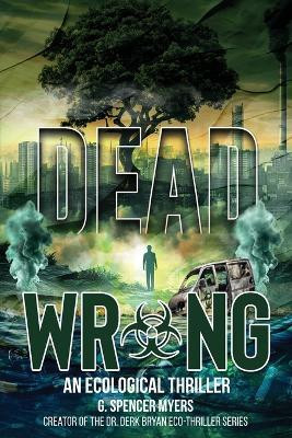 Dead Wrong(English, Paperback, Myers G Spencer)