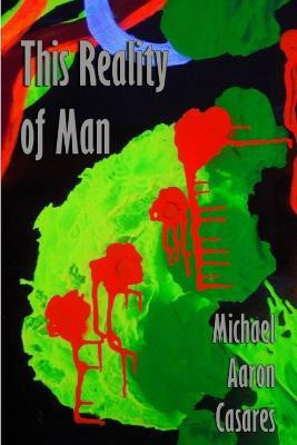 This Reality of Man(English, Paperback, Casares Michael Aaron)