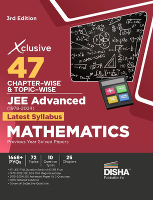 Xclusive 47 Chapter-Wise & Topic-Wise Jee Advanced (1978 - 2024) New Syllabus Mathematics Previous Year Solved Papers - Iit-Jee Pyq Question Bank in Ncert Flow for Jee 2025(English, Paperback, unknown)
