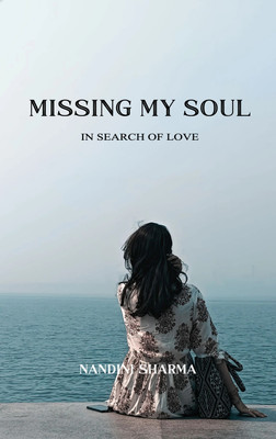 Missing My Soul:In Search of Love(Paperback, Nandini Sharma)