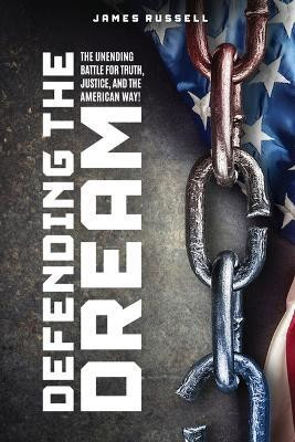 Defending the Dream(English, Paperback, Russell James)