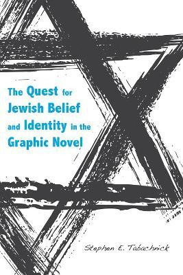 The Quest for Jewish Belief and Identity in the Graphic Novel(English, Hardcover, Tabachnick Stephen E.)
