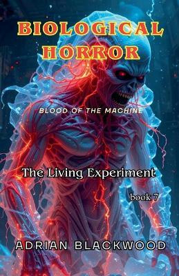 Biological Horror(English, Paperback, Blackwood Adrian)