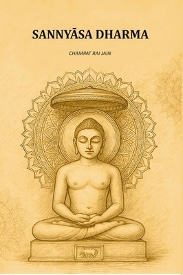 Sannyāsa Dharma(Paperback, Champat Rai Jain)
