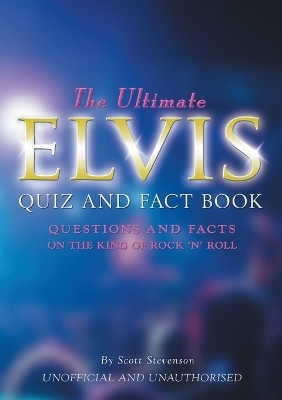 The Ultimate Elvis Quiz and Fact Book(English, Paperback, Stevenson Scott)