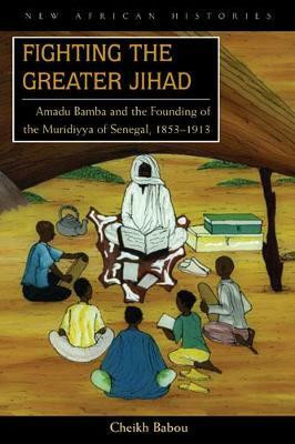 Fighting the Greater Jihad(English, Hardcover, Babou Cheikh Anta)