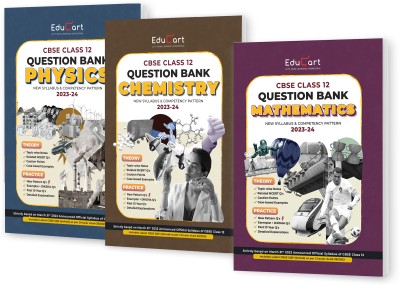 (OLD) Educart CBSE Class 12 Question Bank 2023-24 PHYSICS, CHEMISTRY & MATH (For 2024 Exam)  - Class 12 Question Bank 2024(Paperback, Bharat Panchal | Abhishek Sahu | Educart)