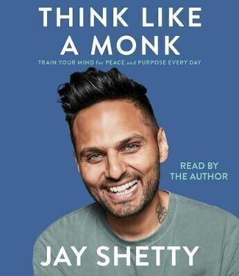 Think Like a Monk  - Train your Mind for Peace and Purpose Every Day(English, Paperback, Shetty Jay)