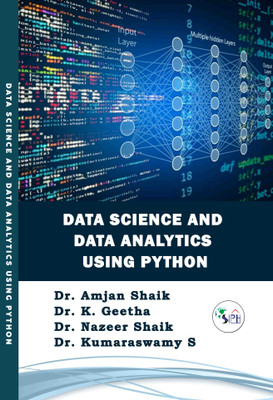 Data Science and Data Analytics using Python(Paperback, Dr. Amjan Shaik, Dr. K. Geetha, Dr. Nazeer Shaik, Dr. Kumaraswamy S.)