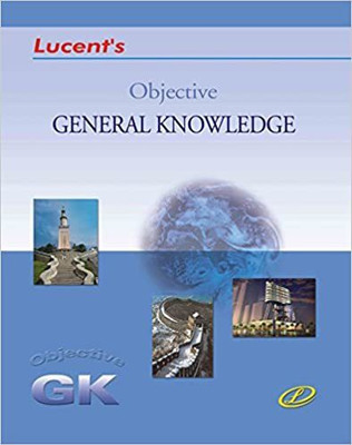 Lucent's Objective General Knowledge(Paperback, LUCENTS EDITOR TEAM)