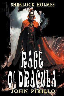 Sherlock Holmes, Rage of Dracula(English, Paperback, Pirillo John)