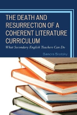 The Death and Resurrection of a Coherent Literature Curriculum(English, Hardcover, Stotsky Sandra)