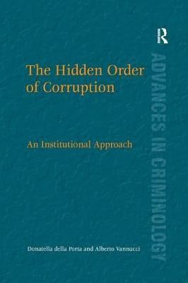 The Hidden Order of Corruption(English, Paperback, Porta Donatella della)