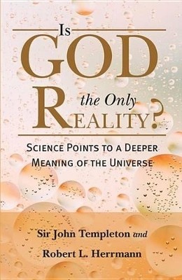 Is God The Only Reality(English, Electronic book text, Templeton John Marks)