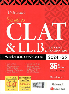 Lexis Nexis’s, Guide To CLAT & LL.B. Entrance Examination More Than 8000 Solved Questions By Manish Arora – 35th Edition 2024  - Lexis Nexis’s, Guide To CLAT & LL.B. Entrance Examination(Paperback, manish arora)