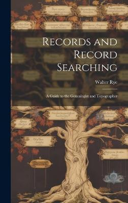 Records and Record Searching(English, Hardcover, Rye Walter)