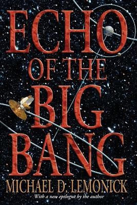 Echo of the Big Bang(English, Paperback, Lemonick Michael D.)
