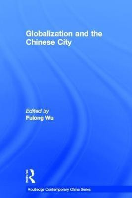 Globalization and the Chinese City(English, Hardcover, unknown)