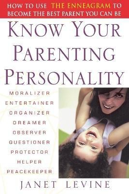 Know Your Parenting Personality(English, Paperback, Levine Janet)