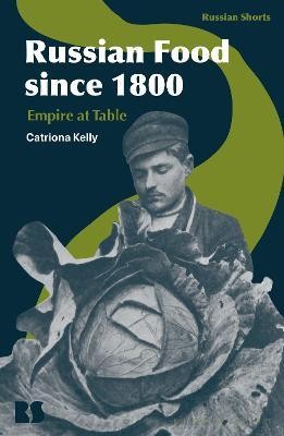 Russian Food since 1800(English, Paperback, Kelly Catriona Professor)