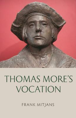 Thomas More's Vocation(English, Hardcover, Mitjans Frank)