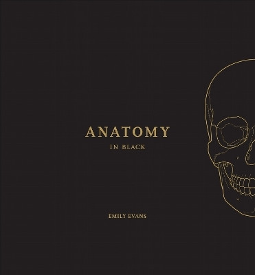 Anatomy in Black(English, Hardcover, Evans Emily)