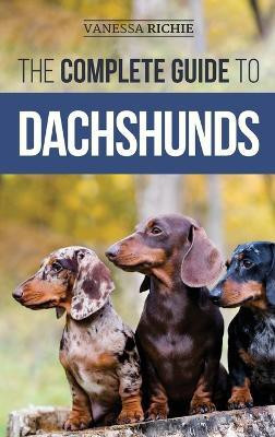 The Complete Guide to Dachshunds(English, Hardcover, Richie Vanessa)