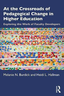 At the Crossroads of Pedagogical Change in Higher Education(English, Paperback, Burdick Melanie N.)