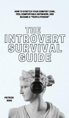 The Introvert Survival Guide(English, Hardcover, King Patrick)