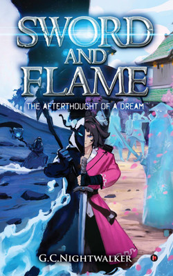 Sword and Flame(English, Paperback, G.C.Nightwalker)