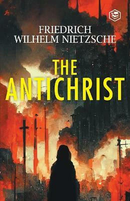 The Antichrist(English, Paperback, Nietzsche Friedrich)