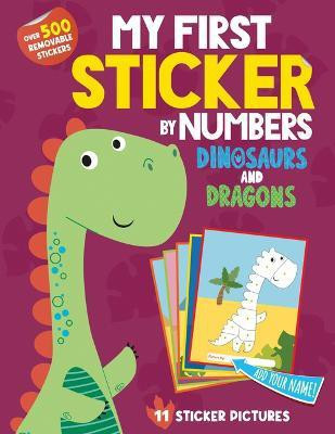 My First Sticker by Numbers: Dinosaurs and Dragons(English, Paperback, unknown)