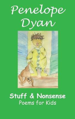 Stuff And Nonsense(English, Hardcover, Dyan Penelope,)