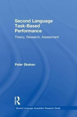 Second Language Task-Based Performance(English, Hardcover, Skehan Peter)