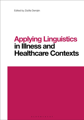 Applying Linguistics in Illness and Healthcare Contexts(English, Hardcover, unknown)