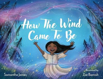 How The Wind Came To Be(English, Paperback, James Samantha)