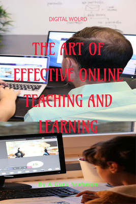 The Art of Effective online Teaching and Learning(English, Paperback, A Guru brahmam)