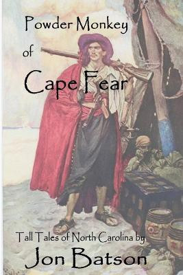 Powder Monkey of Cape Fear(English, Paperback, Batson Jon)