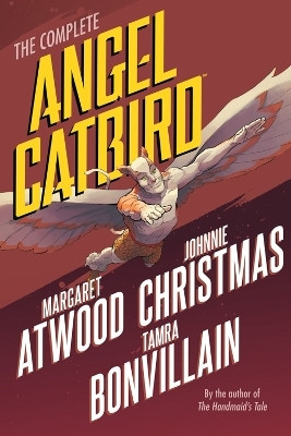 The Complete Angel Catbird(English, Paperback, Atwood Margaret)
