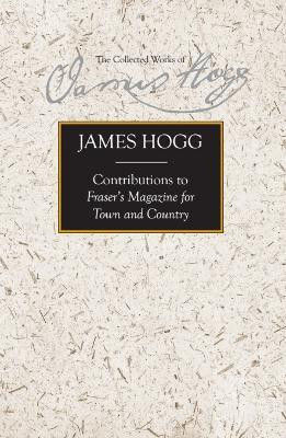 Contributions to Fraser's Magazine for Town and Country(English, Hardcover, Hogg James)