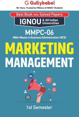 Gullybaba IGNOU 1st Semester MBA (Latest Edition) MMPC-06 Marketing Management in English IGNOU Help Book with Solved Previous Year's Question Papers and Important Exam Notes  - Marketing Management(Paperback, Gullybaba.com Panel)