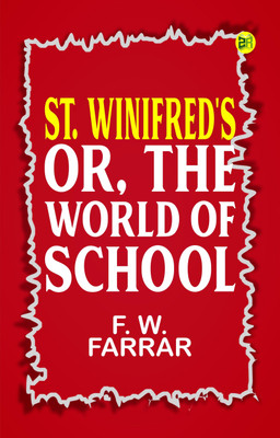 St. Winifred's or The World of School(Paperback, F. W. Farrar)